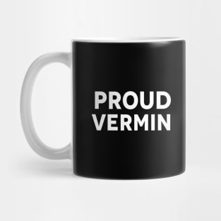 Proud vermin vote blue 2024 anti trump Mug